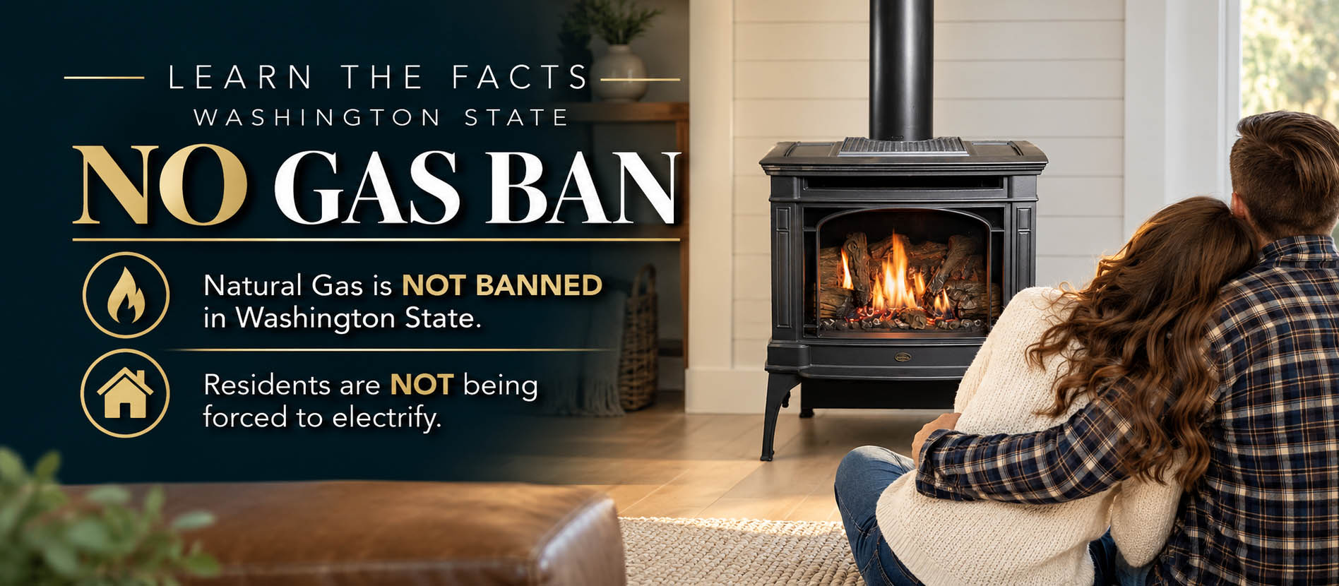 Banner advocating 'No Gas Ban' in Washington state; left side shows text, right side shows a couple cuddling by a lit fireplace stove.